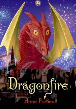 Dragonfire, Paperback/Anne Forbes