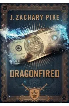 Dragonfired - J. Zachary Pike