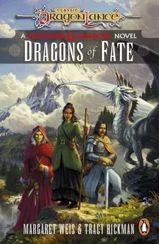 Dragonlance: Dragons of Fate. (Dungeons & Dragons), Paperback/Tracy Hickman