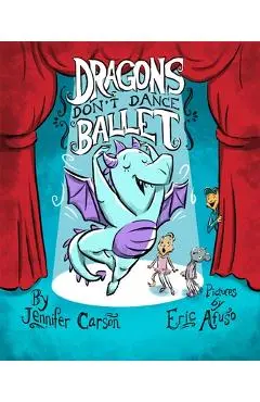 Dragons Don't Dance Ballet - Jennifer Carson