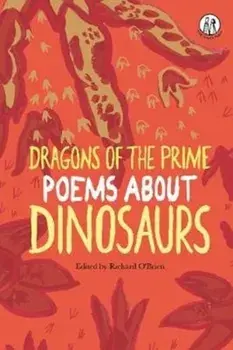 Dragons of the Prime. Poems about Dinosaurs, Paperback/***