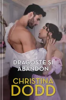 Dragoste si abandon. Editie noua/Christina Dodd