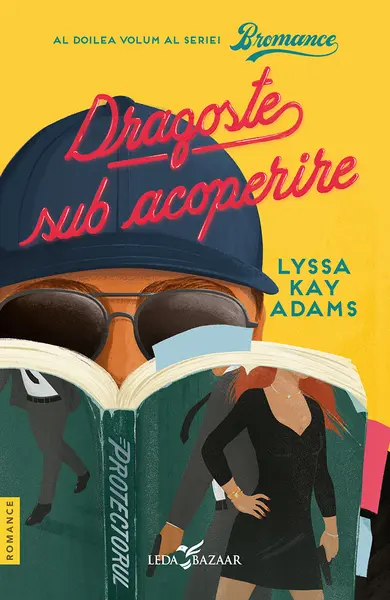 Dragoste sub acoperire (al doilea volum al seriei Bromance)