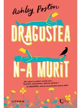 Dragostea n-a murit/Ashley Poston
