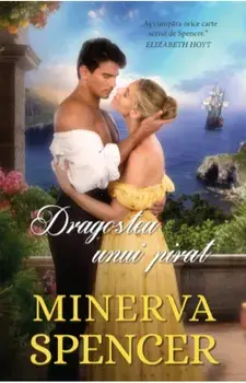 Dragostea unui pirat/Minerva Spencer