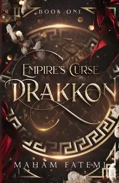 Drakkon: Empire's Curse - Maham Fatemi