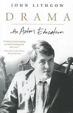 Drama: An Actor's Education - John Lithgow