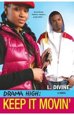 Drama High: Keep It Movin' - L. Divine