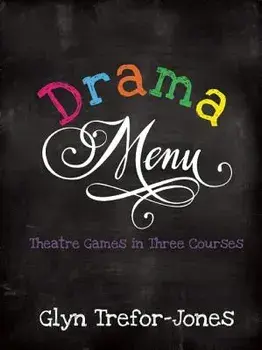 Drama Menu. Theatre Games in Three Courses, Spiral Bound/Glyn Trefor-Jones