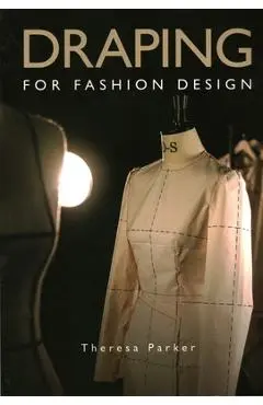 Draping for Fashion Design - Theresa Parker