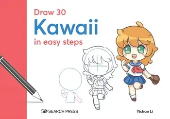 Draw 30: Kawaii. In Easy Steps, Hardback/Yishan Li