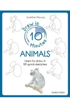Draw in 10 Minutes: Animals - Jonathan Newey