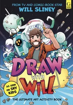 Draw With Will. The ultimate art activity book from comic book artist and TV star, Paperback/Will Sliney