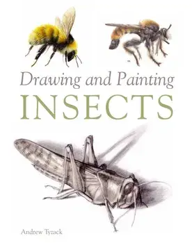 Drawing and Painting Insects, Paperback/Andrew Tyzack
