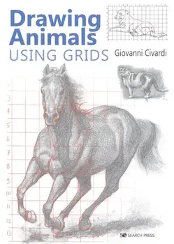 Drawing Animals Using Grids, Paperback/Giovanni Civardi