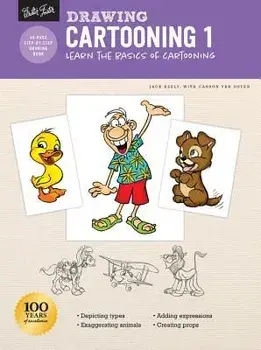 Drawing: Cartooning 1: Learn the Basics of Cartooning, Paperback/Jack Keely