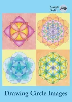 Drawing Circle Images: How to Draw Artistic Symmetrical Images with a Ruler and Compass, Paperback/Musigfi Studio