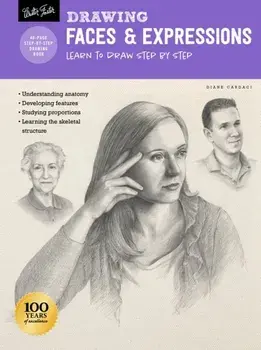 Drawing: Faces & Expressions: Learn to Draw Step by Step, Paperback/Diane Cardaci