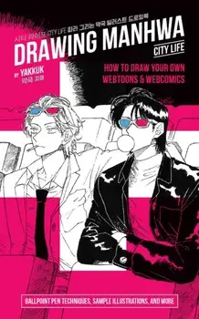 Drawing Manwha. How to Draw Your Own Webtoons and Webcomics, Paperback/Yakkuk