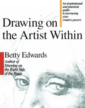 Drawing on the Artist Within, Paperback/Betty Edwards