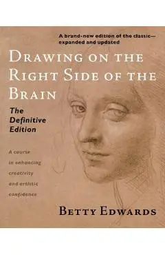Drawing on the Right Side of the Brain - Betty Edwards
