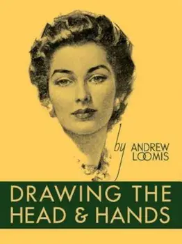 Drawing the Head and Hands, Hardcover/Andrew Loomis