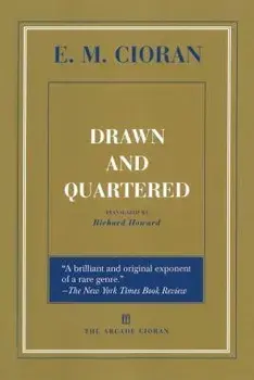 Drawn and Quartered, Paperback/E. M. Cioran