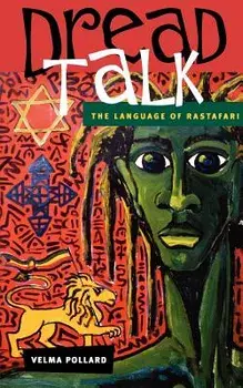 Dread Talk: The Language of Rastafari, Paperback/Velma Pollard