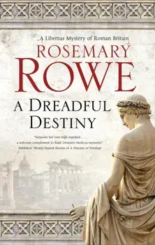 Dreadful Destiny, Hardback/Rosemary Rowe