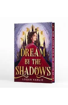 Dream by the Shadows (Deluxe Limited Edition) - Logan Karlie