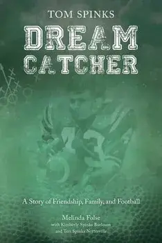 Dream Catcher: A Story of Friendship, Family, and Football, Paperback/Melinda Folse