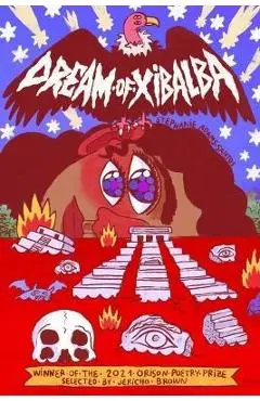 Dream of Xibalba - Stephanie Adams-santos