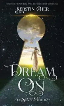 Dream on: The Silver Trilogy, Paperback/Kerstin Gier
