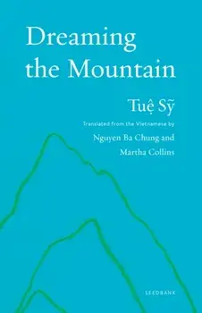 Dreaming the Mountain. Poems by Tue Sy, Bilingual ed, Paperback/Tue Sy