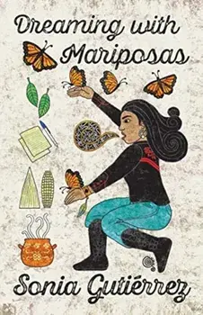 Dreaming with Mariposas, Paperback/Sonia Gutiérrez