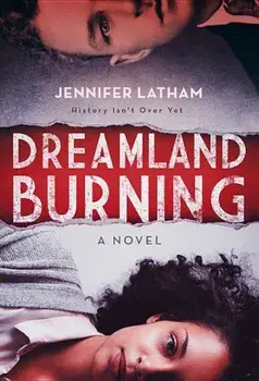 Dreamland Burning, Paperback/Jennifer Latham