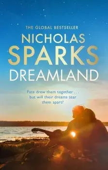 Dreamland. From the author of the global bestseller, The Notebook, Paperback/Nicholas Sparks