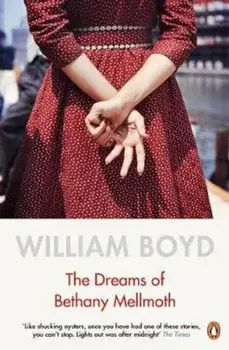 Dreams of Bethany Mellmoth, Paperback/William Boyd