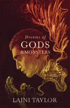 Dreams of Gods and Monsters. The Sunday Times Bestseller. Daughter of Smoke and Bone Trilogy Book 3, Paperback/Laini Taylor
