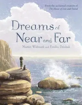 Dreams of Near and Far, Hardback/Martin Widmark