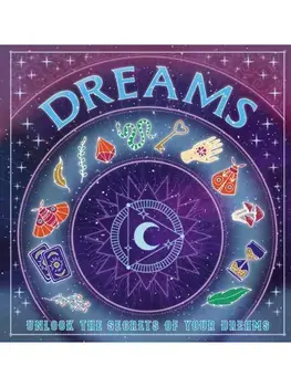 Dreams. Unlock the Secrets of Your Dreams, Paperback/Welbeck Children's Books