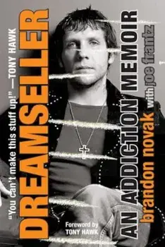 Dreamseller: An Addiction Memoir, Paperback/Brandon Novak