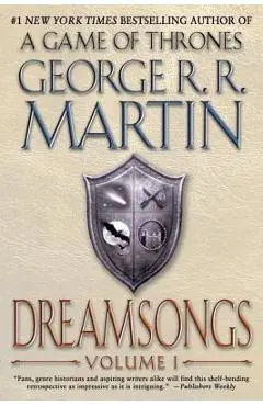 Dreamsongs, Volume I - George R. R. Martin