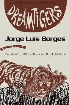 Dreamtigers, Paperback/Jorge Luis Borges