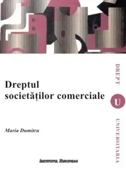 Dreptul societatilor comerciale/Maria Dumitru