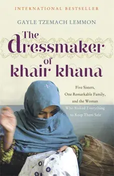 Dressmaker of Khair Khana, Paperback/Gayle Tzemach Lemmon