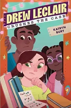 Drew Leclair Crushes the Case, Hardback/Katryn Bury