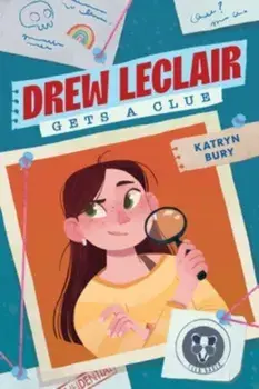 Drew Leclair Gets a Clue, Paperback/Katryn Bury