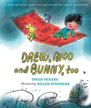 Drew, Moo and Bunny, Too, Hardback/Owen Sheers