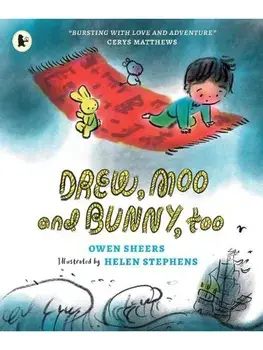 Drew, Moo and Bunny, Too, Paperback/Owen Sheers